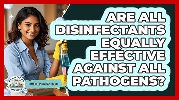 Are All Disinfectants Equally Effective Against All Pathogens? - Homekeeping Handbook