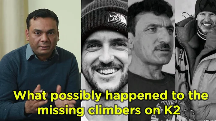 What possibly happened to the missing climbers on K2? Analysis of Sajid Sadpara's recent interview