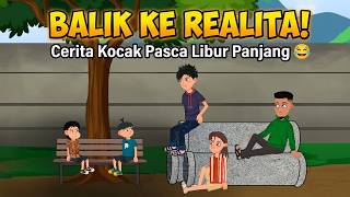 BACK TO REALITY! A Hilarious Story After a Long Holiday 😂