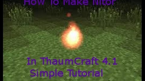 How To Make Nitor In ThaumCraft 4.1