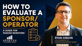 How to Evaluate a Real Estate Operator: A Guide for Passive Investors | Ryan Gibson