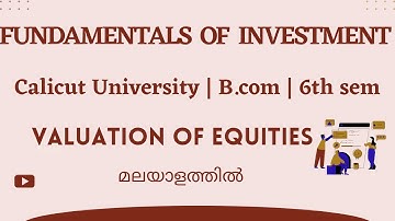 Valuation of Equity | fundamentals of investment |B.com 6th sem Calicut University