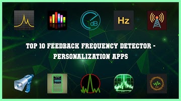 Top 10 Feedback Frequency Detector Android Apps
