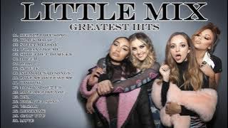 Littlemix Full Album - LittleMix Greatest Hits - Little Mix Greatest Hits Top 10 Playlist 2021