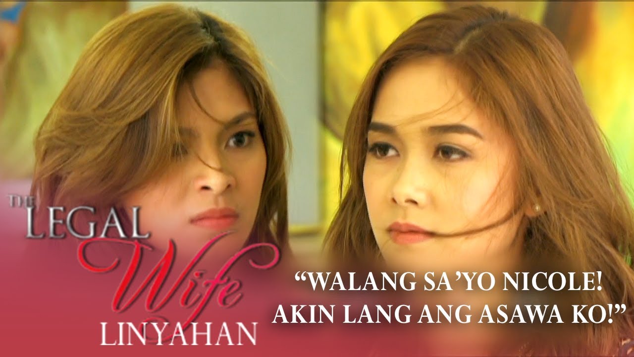 'Walang sa'yo Nicole! Akin lang ang asawa ko!' | The Legal Wife