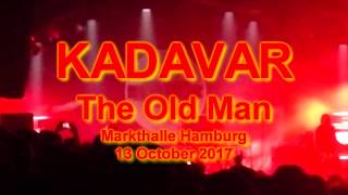 Kadavar - The Old Man - live @ Markthalle Hamburg 2017