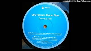 USG Presents African Blues | Coconut Jam (Main Coco Mix)