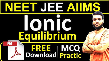 Ionic Equilibrium | NEET AIIMS JEE  | Super MCQs Practice + FREE PDF | Live Session by Arvind Arora