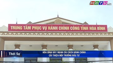 Hòa Bình đẩy mạnh cải cách hành chính cải thiện môi trường đầu tư