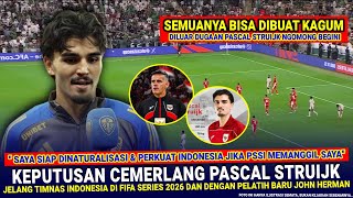🔴 SANGAT GAK NYANGKA !! diluar Dugaan Pascal Struijk NGOMONG GINI Soal John Herdman Timnas Indonesia