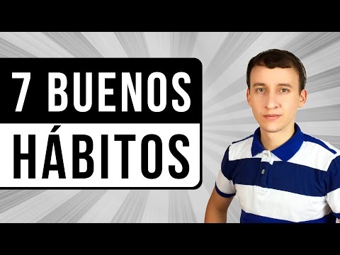 Video: Que Buenos Hábitos Se Deben Adquirir Para