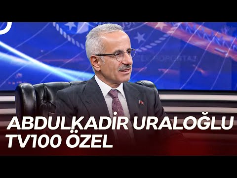 Ulaştırma ve Altyapı Bakanı Abdulkadir Uraloğlu | TV100 Özel