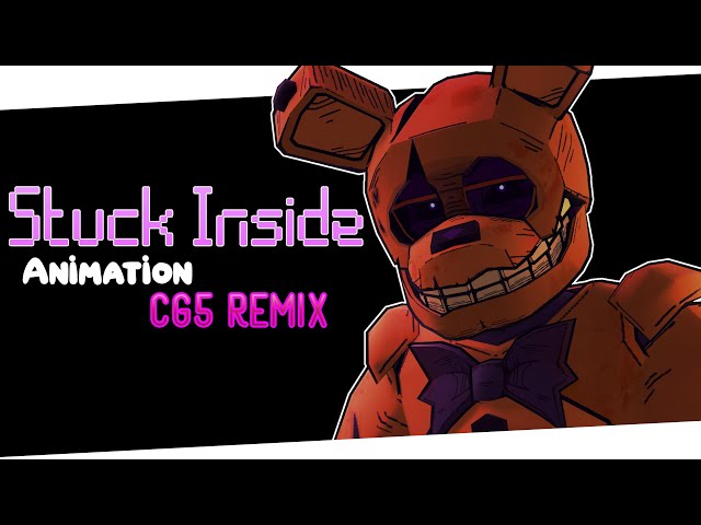 STUCK INSIDE ▶ FNAF MUSIC ANIMATED VIDEO (Living Tombstone ,CG5, Black Gryph0n,Baasik,Kevin Foster) class=