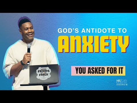 God's Antidote for Anxiety l You Asked For It l Pastor Terrence Mullings