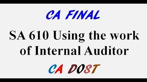SA 610 Using the work of Internal Auditor