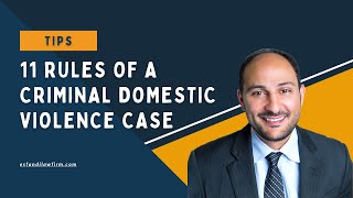 11 Rules of a Criminal Domestic Violence Case  Los Angeles Domestic Violence Attorney