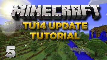 Minecraft Xbox: Lets Play - TU14 Tutorial Part 5 [XBOX 360 EDITION] TU14 Update - W/Commentary