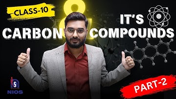 CARBON & its Compounds (Part-2) #nios_10_class_science