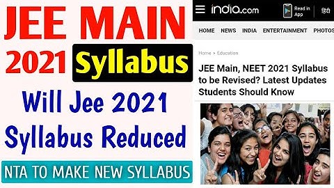 JEE Main 2021 Exam date & Syllabus | JEE Main 2021 Syllabus Reduced | Education Ministry Directs NTA