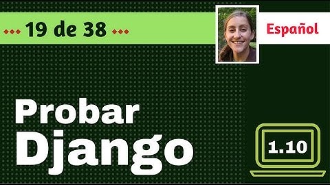 (ESP) Probar Django 1.10 - 19 de 38 - Formulario Custom para Contacto