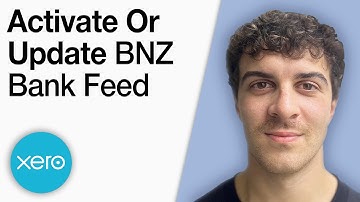 How to Activate or Update Your Bnz Xero Bank Feed [2025 Full Guide]