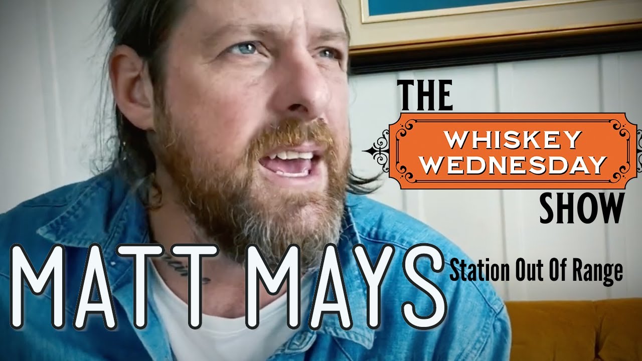 Whiskey Wednesday May 25, 2022 Special guest Matt Mays performing