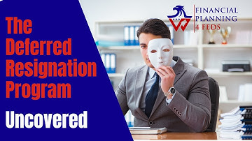 The Deferred Resignation Program Uncovered