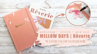 MELLOW DAYS Notebook review + pen testing | Rêverie watercolor 160 gsm Bullet Journal