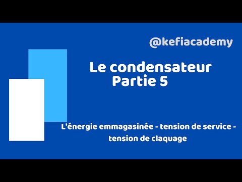 L&rsquo;énergie emmagasinée   tension de service  tension de claquage   Bac2K22 @kefiacademy