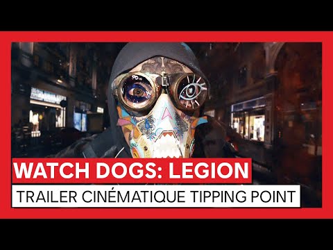 Watch Dogs : Legion - Trailer cinématique Tipping Point [OFFICIEL] VF HD