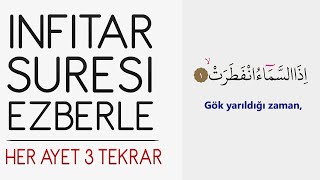 İnfitar suresi ezberle (Her ayet 3 tekrar)