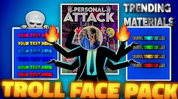 TROLL FACE EDITING PACK ☠️ | Shakes , CC , Aura , Text , Watermark , Warnings| [XML] Link