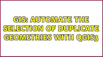 GIS: Automate the selection of duplicate geometries with QGIS3