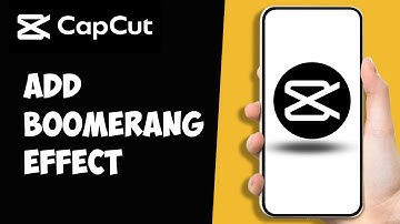 How To Add A Boomerang Effect To Your CapCut Videos (2024)
