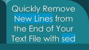 Quickly Remove New Lines from the End of Your Text File with sed