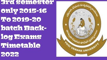 YVU Degree 3rd semester only 2015-16 To 2019-20 batch Backlog Exams Revised Timetable 2022