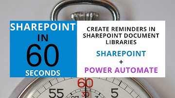 SharePoint: Use Metadata And Power Automate To Create Reminders In Document Libraries