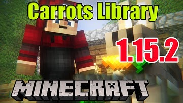 How To Download & Install Carrots Library [FORGE]  Mod 1.15.2 For Minecraft