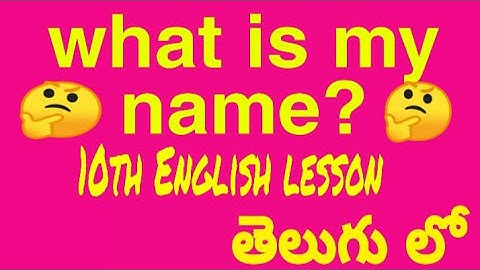 What is my name?|10th English