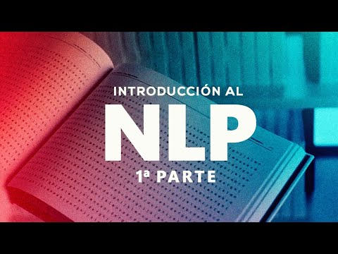 🔴 INTRO al Natural Language Processing (NLP) #1 - ¡De PALABRAS a VECTORES!