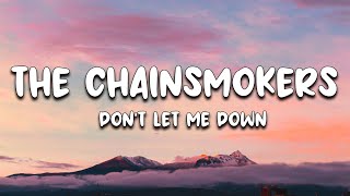 The Chainsmokers - Don't Let Me Down (Lyrics) ft. Daya 