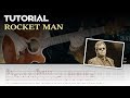Guitar Tutorial: Rocket Man by Elton John