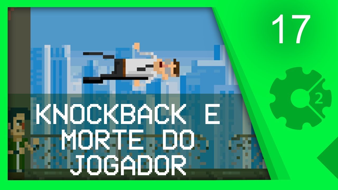 KNOCKBACK E MORTE DO JOGADOR - Curso Beat'em Up / Brawler Aula 17 [CONSTRUCT 2]