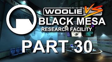Woolie VS Black Mesa (Part 30)