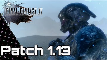 Final Fantasy XV - Patch 1.13! Exosuits, Carnivals & Cross Links!