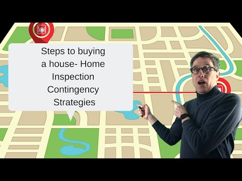 Steps to buying a house- Home inspection contingency strategies