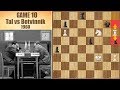 Botvinnik 2.0 | Tal vs Botvinnik 1960. | Game 10
