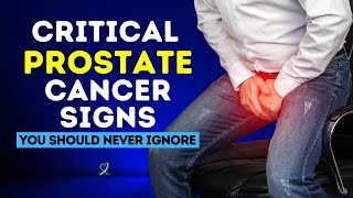 Critical Prostate Cancer Signs You Should Never Ignore by MLC 15,555 views 2 months ago 12 minutes, 54 seconds