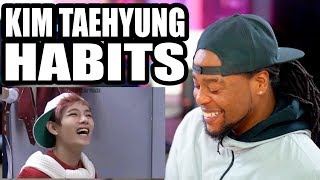 BTS | KIM TAEHYUNG'S HABITS! | Reaction!!!