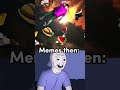 Memes then vs memes now shorts